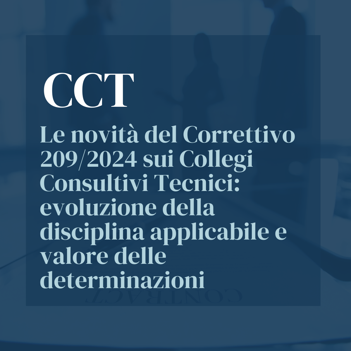 cct collegi consultivi tecnici le novità del correttivo